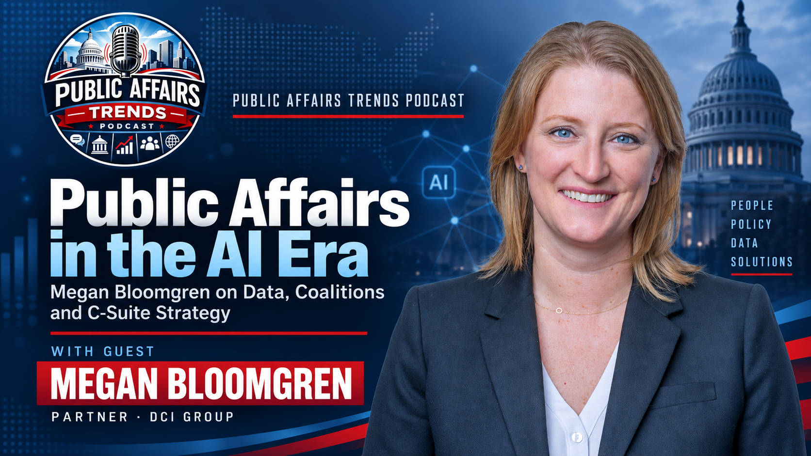 Public Affairs Trends press release: Megan Bloomgren of DCI Group Discusses Public Affairs Strategy in the AI Era on Public Affairs Trends Podcast